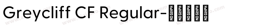 Greycliff CF Regular字体转换